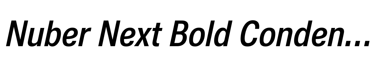 Nuber Next Bold Condensed Italic